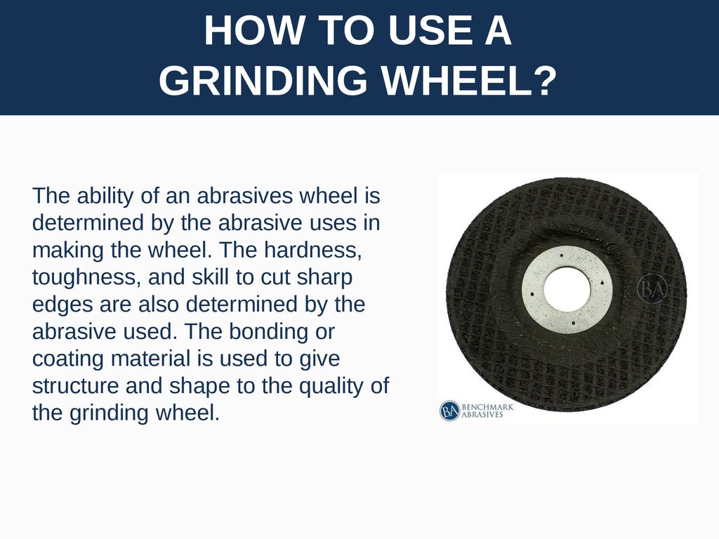 HOW TO USE A GRINDING WHEEL ppt download